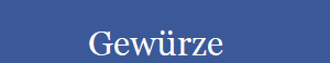           Gewrze